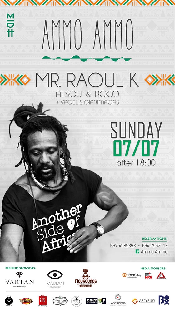 O απίθανος MR. RAOUL K έρχεται στο Ammo Ammo το απόγευμα της 7ης Ιουλίου